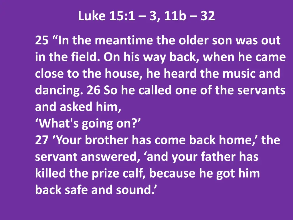 luke 15 1 3 11b 32 5