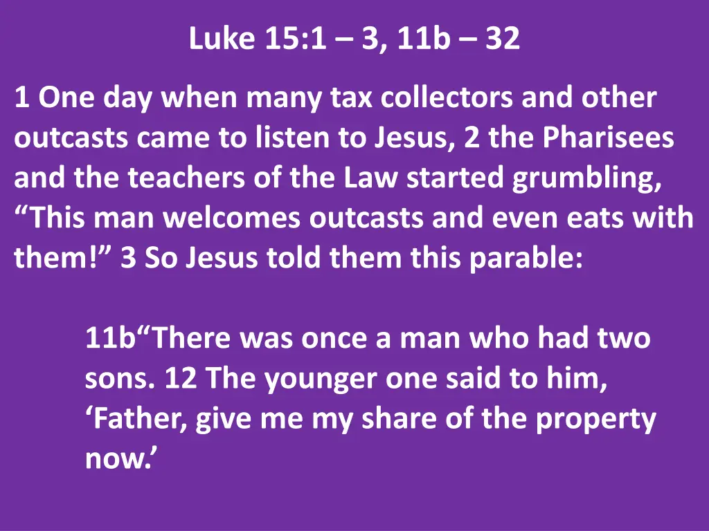luke 15 1 3 11b 32