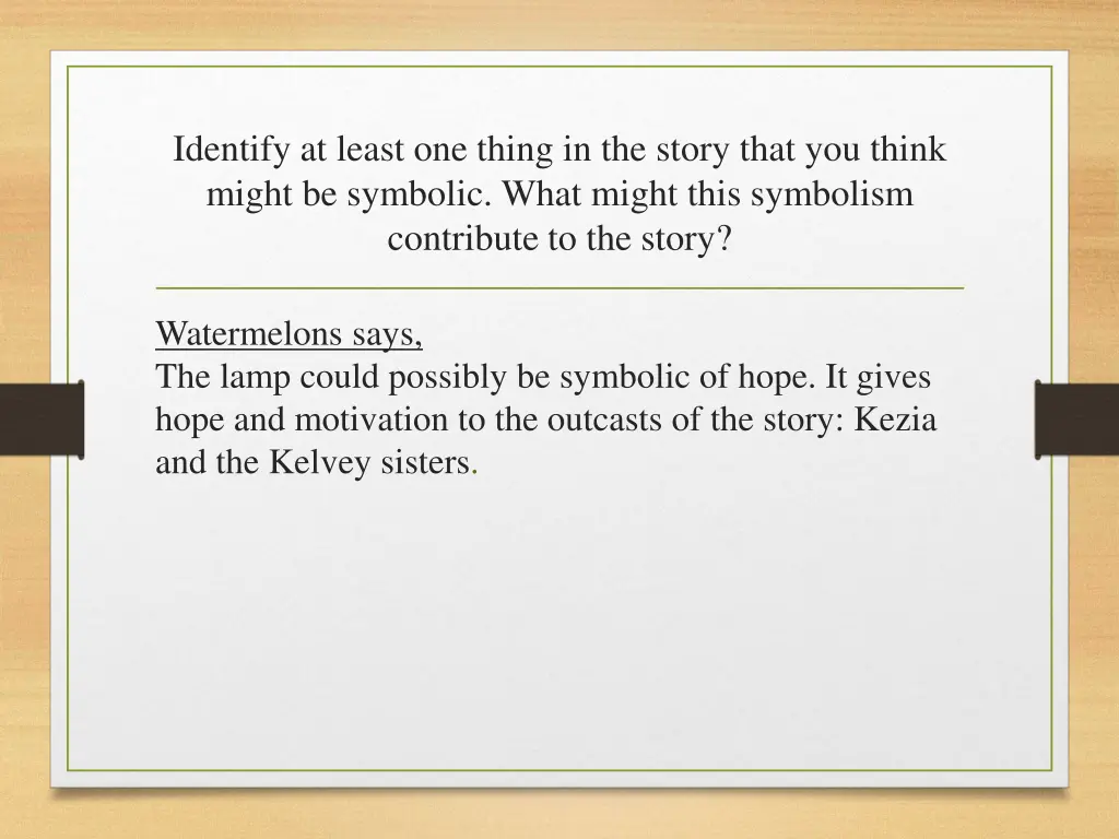 identify at least one thing in the story that 1