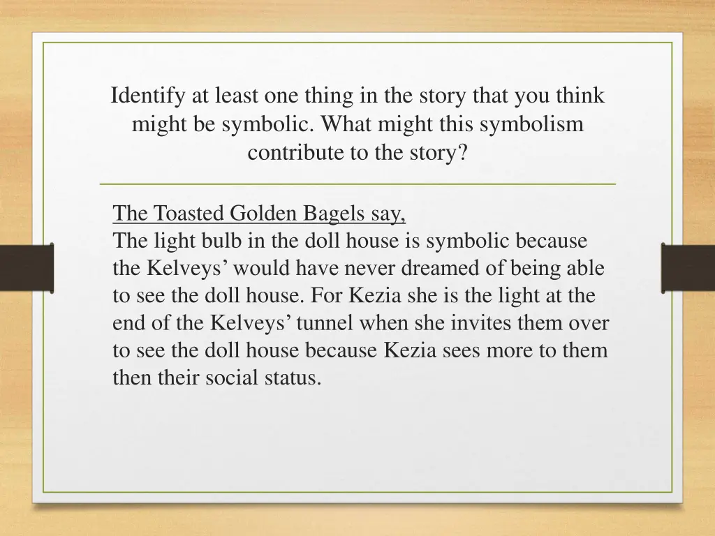 identify at least one thing in the story that