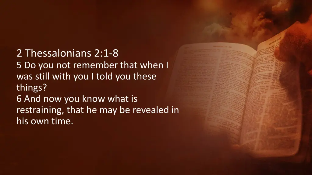 2 thessalonians 2 1 8 5 do you not remember that