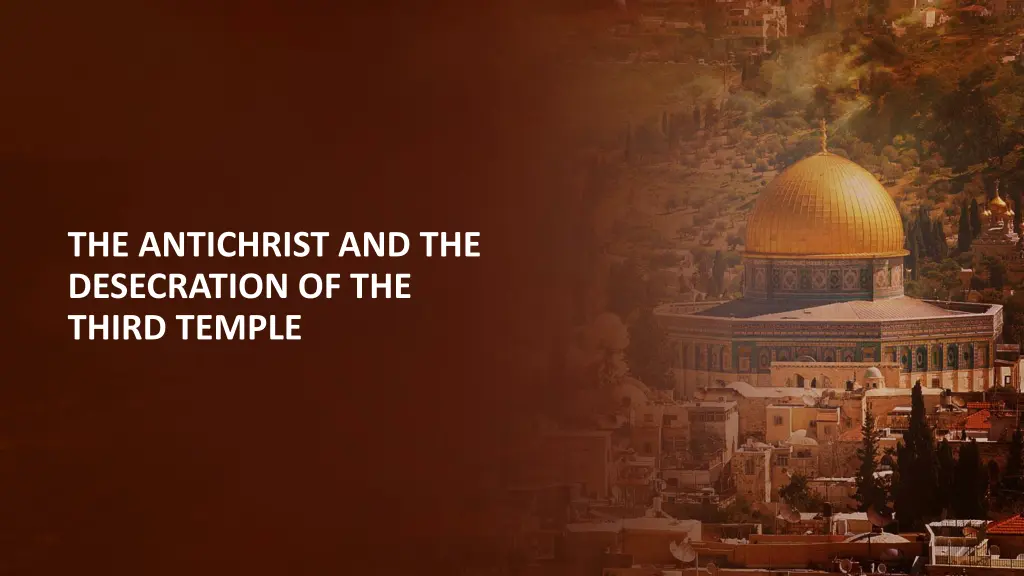 the antichrist and the desecration of the third