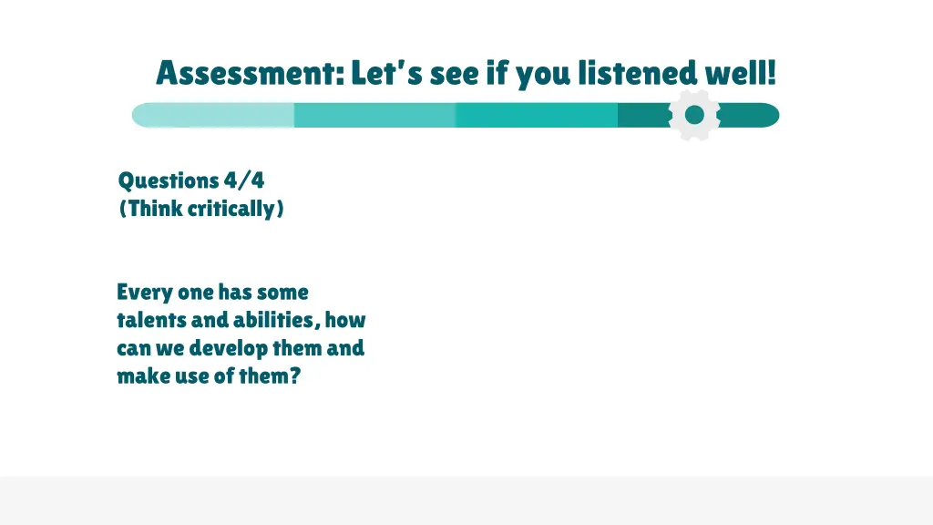 assessment let s see if you listened well 3