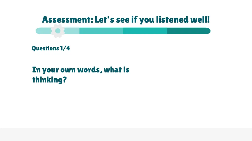 assessment let s see if you listened well