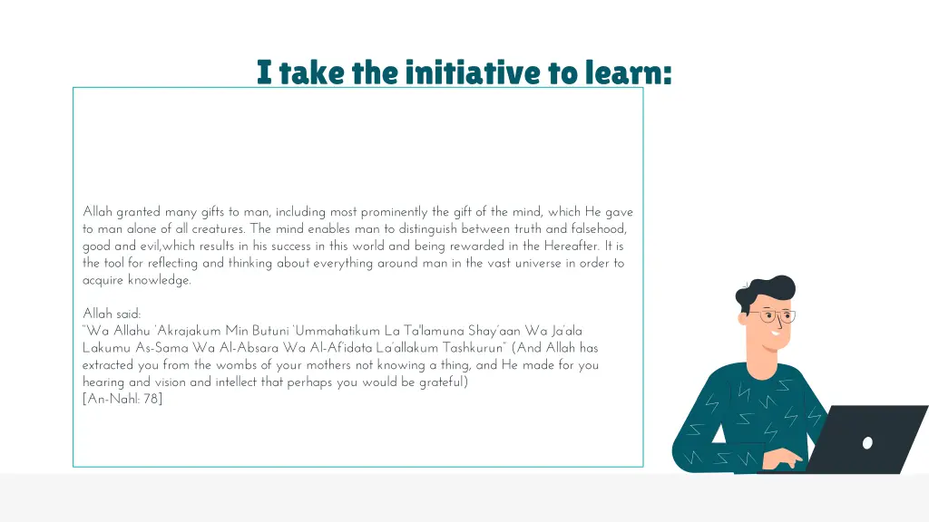 i take the initiative to learn