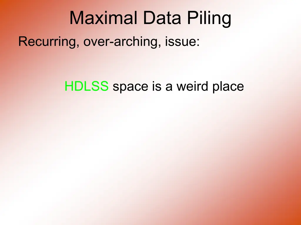 maximal data piling recurring over arching issue