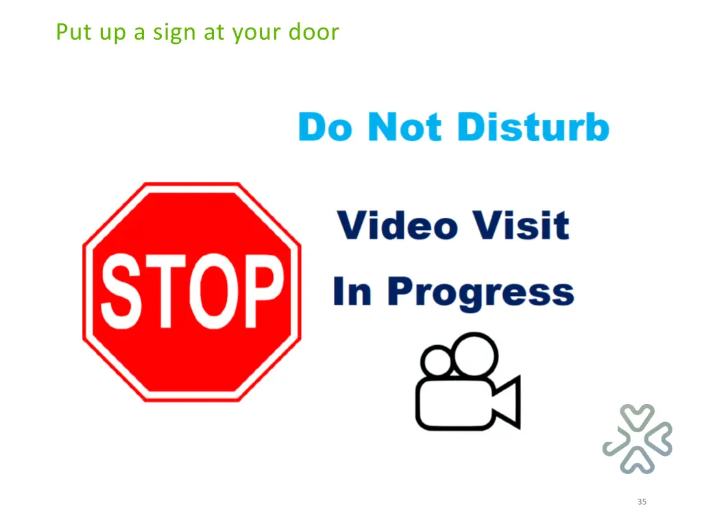 put up a sign at your door