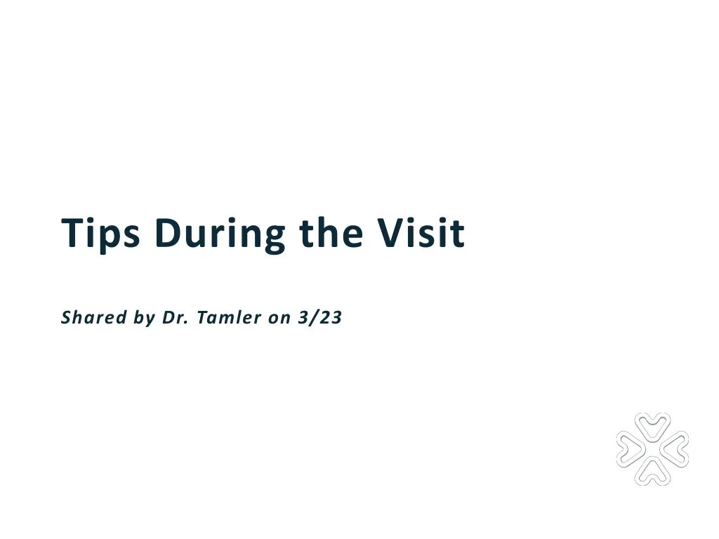 tips during the visit