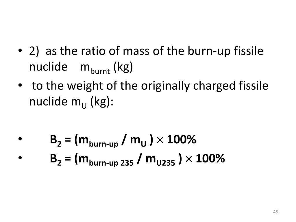 2 as the ratio of mass of the burn up fissile