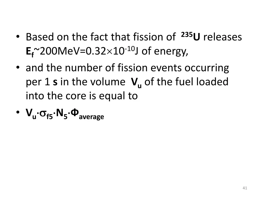 based on the fact that fission of 235 u releases