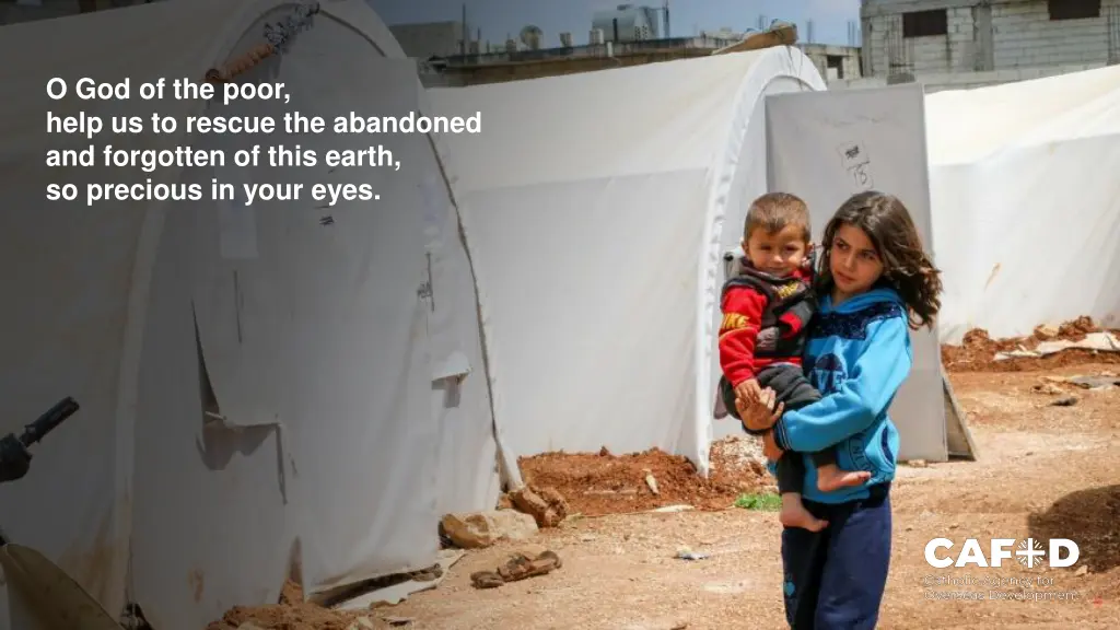 o god of the poor help us to rescue the abandoned