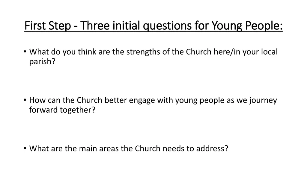 first step first step three initial questions