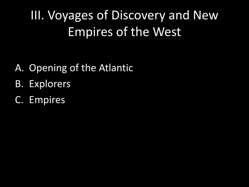iii voyages of discovery and new empires