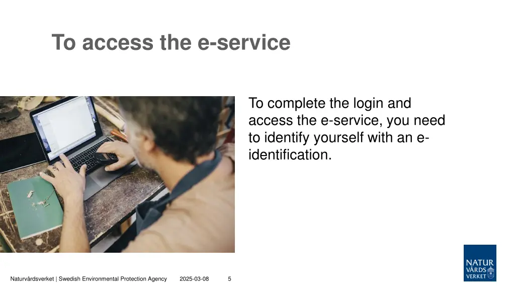 to access the e service