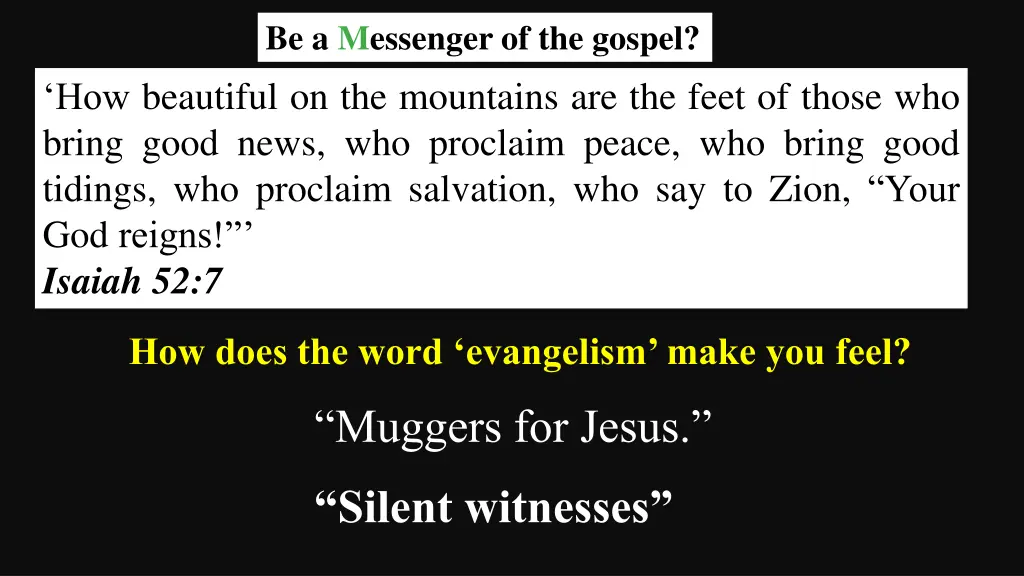 be a messenger of the gospel