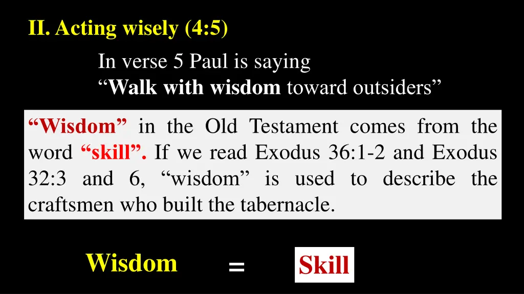 ii acting wisely 4 5 in verse 5 paul is saying