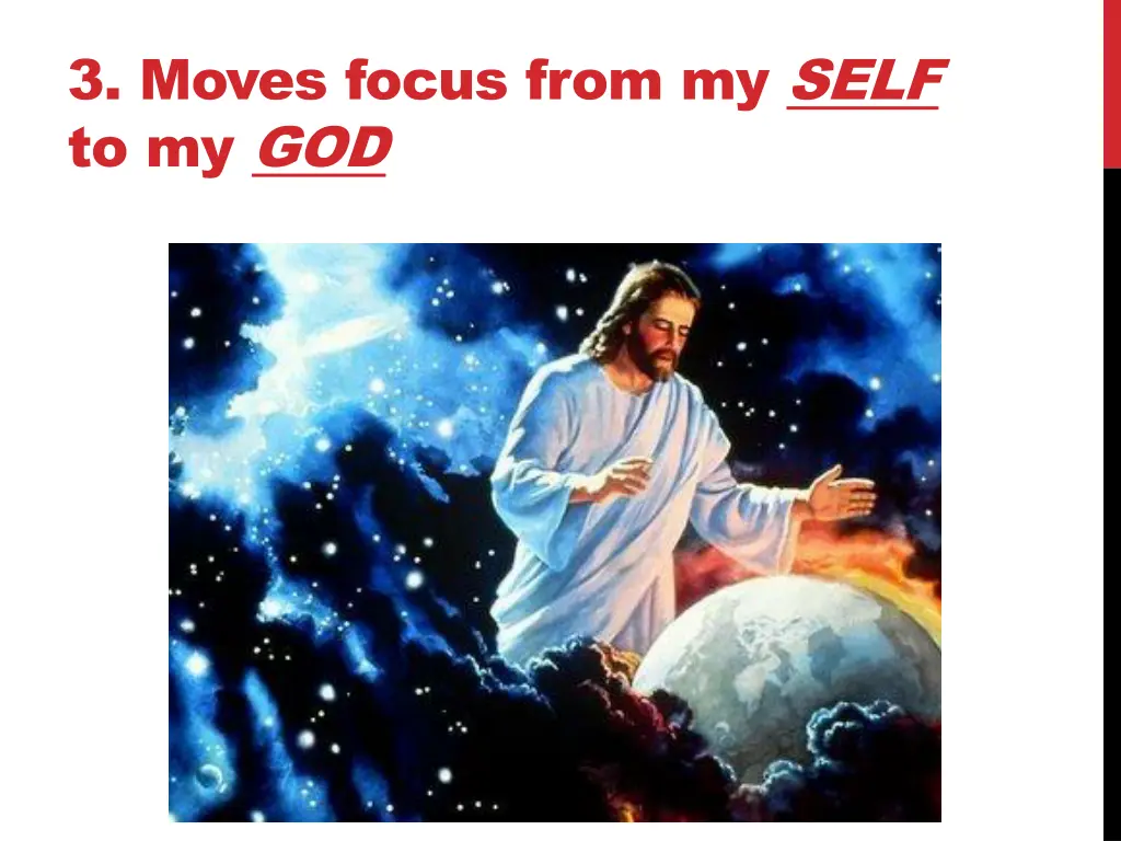 3 moves focus from my self to my god