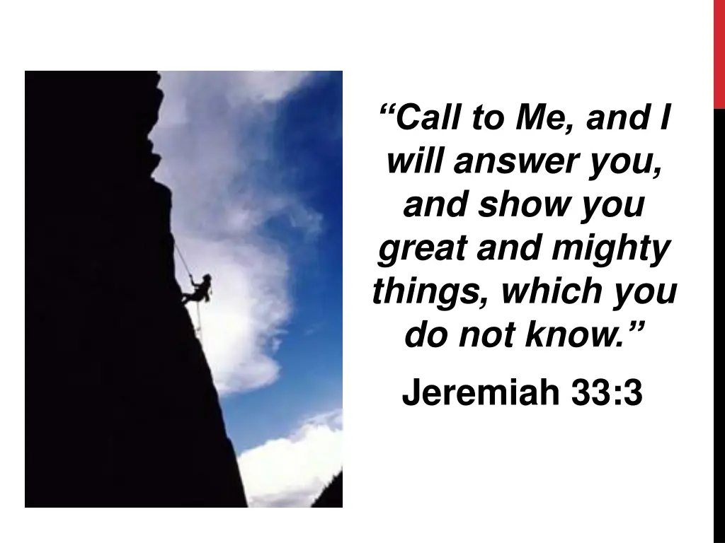 call to me and i will answer you and show