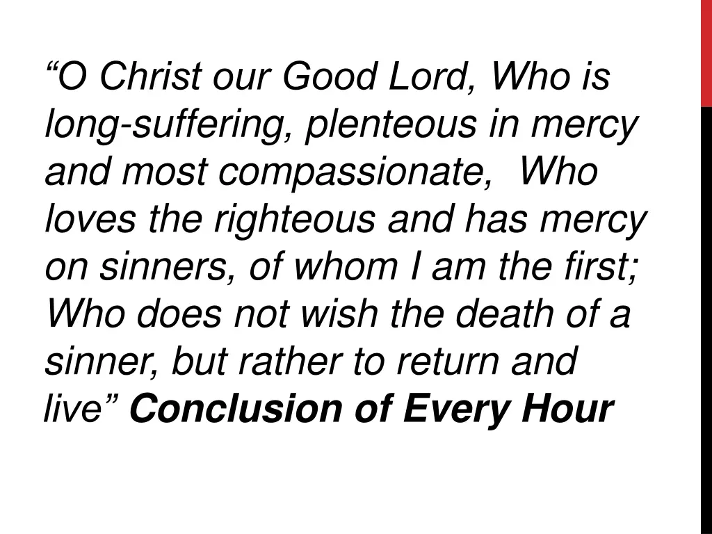 o christ our good lord who is long suffering