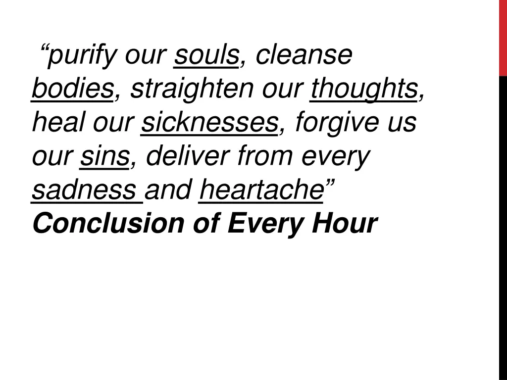 purify our souls cleanse bodies straighten