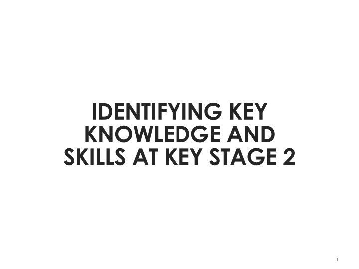 identifying key knowledge and skills at key stage