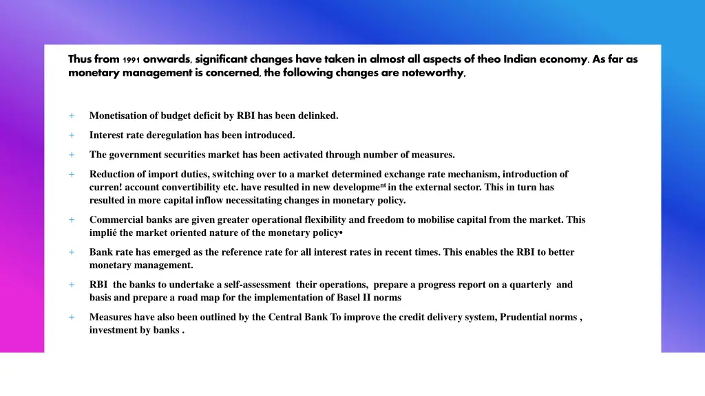thus from 1991 onwards significant changes have