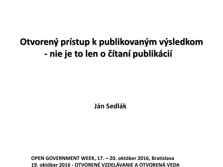 otvoren pr stup k publikovan m v sledkom