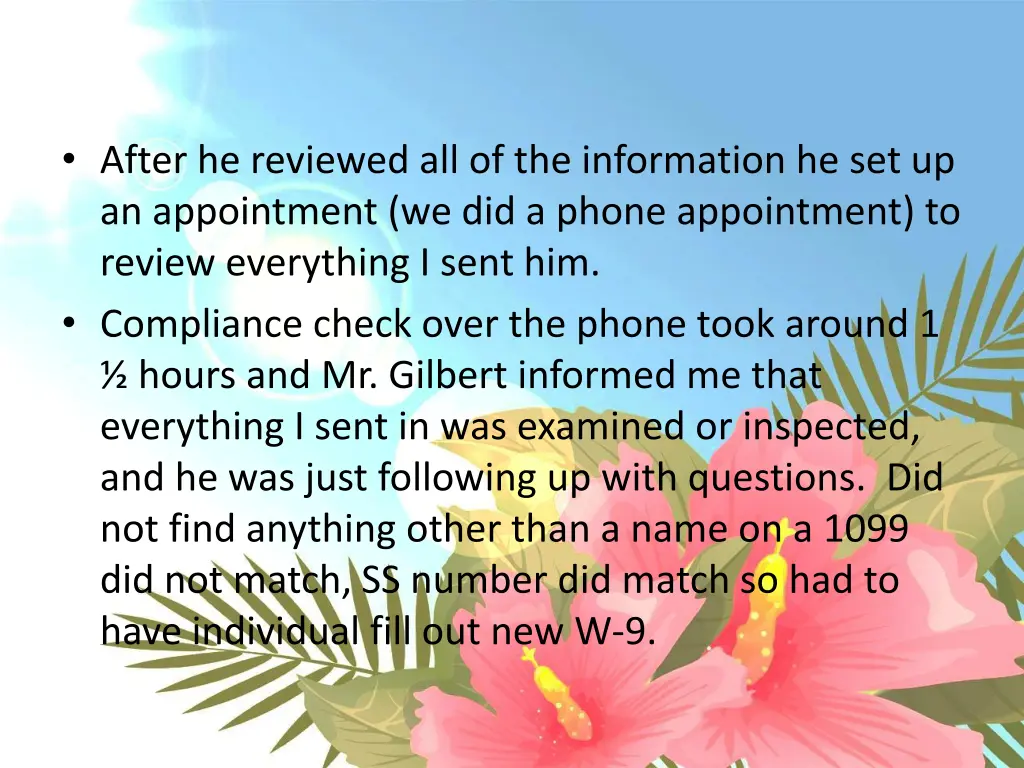 after he reviewed all of the information