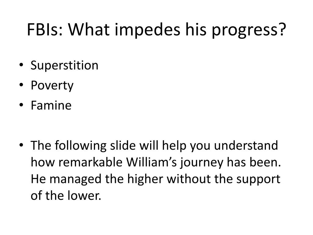 fbis what impedes his progress