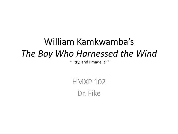 william kamkwamba s the boy who harnessed