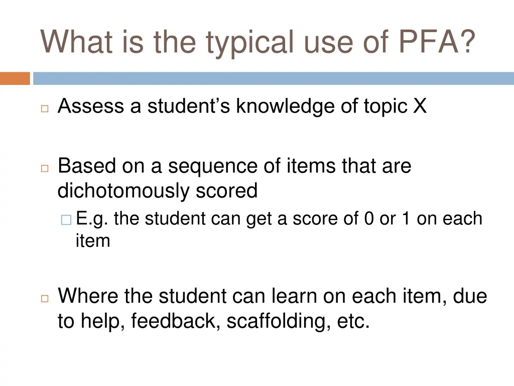 what is the typical use of pfa