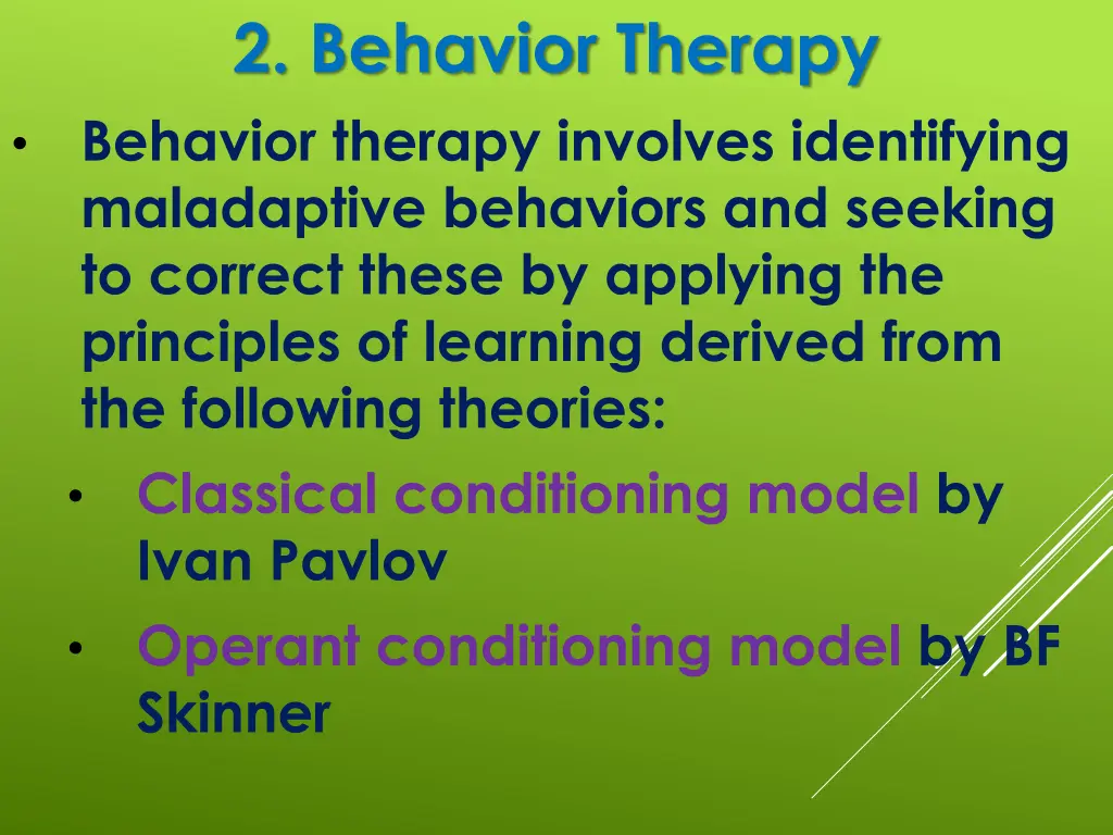 2 behavior therapy behavior therapy involves