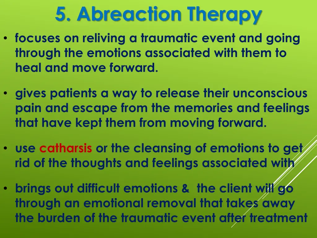 5 abreaction therapy focuses on reliving