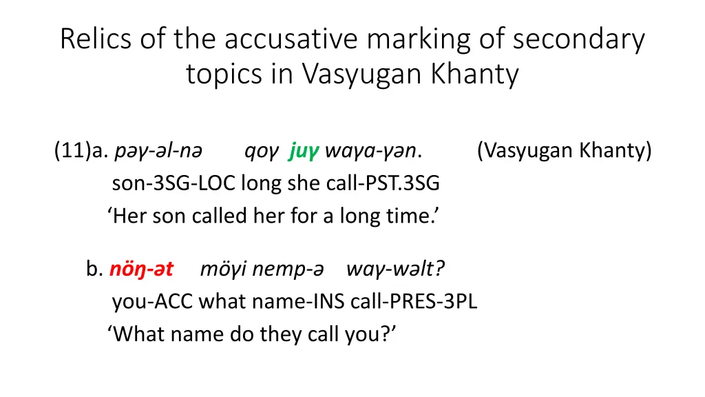 relics of the accusative marking of secondary