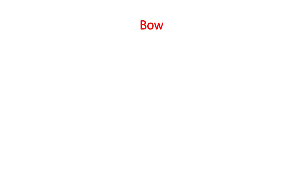 bow bow