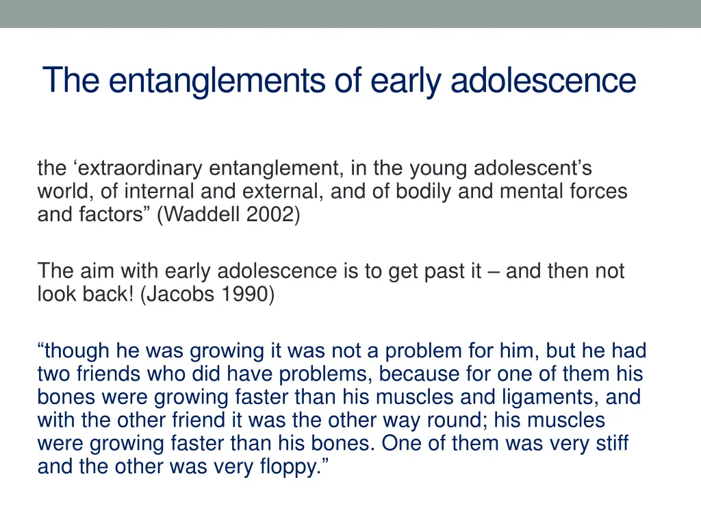 the entanglements of early adolescence