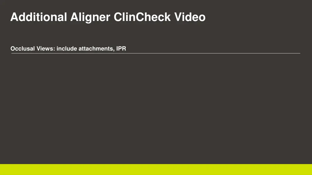 additional aligner clincheck video 2