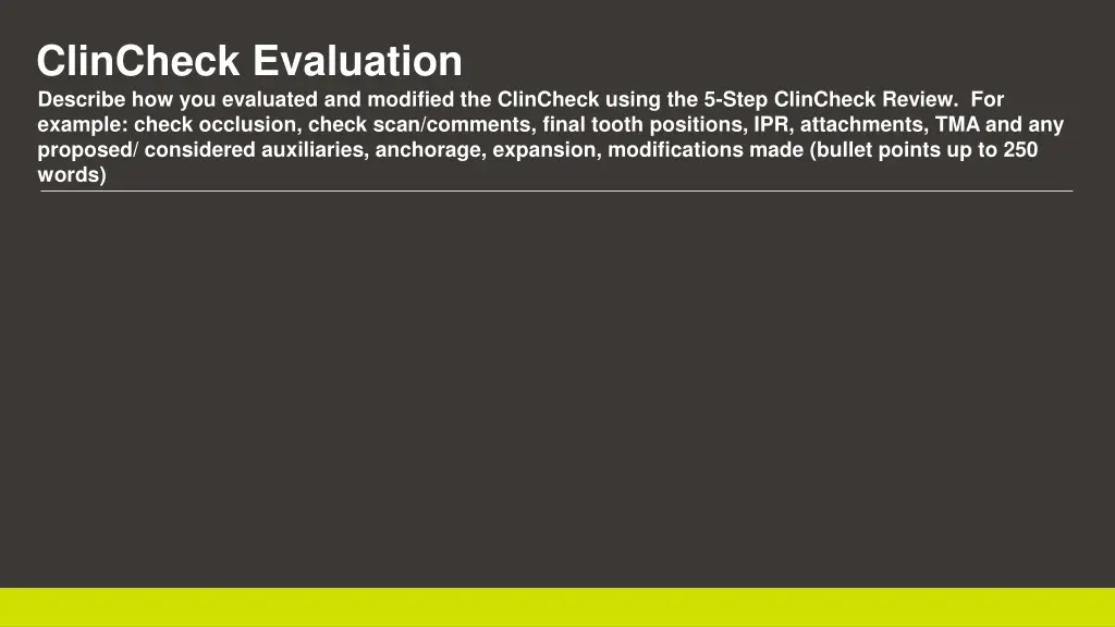 clincheck evaluation describe how you evaluated