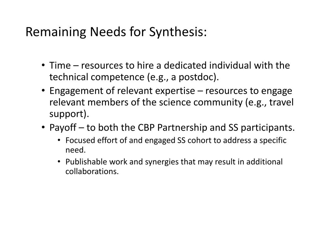 remaining needs for synthesis