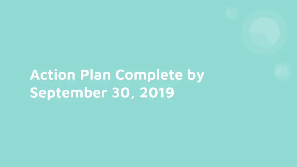 action plan complete by september 30 2019