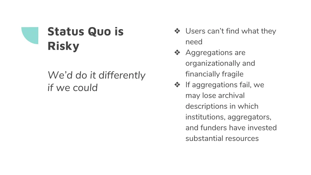 status quo is risky