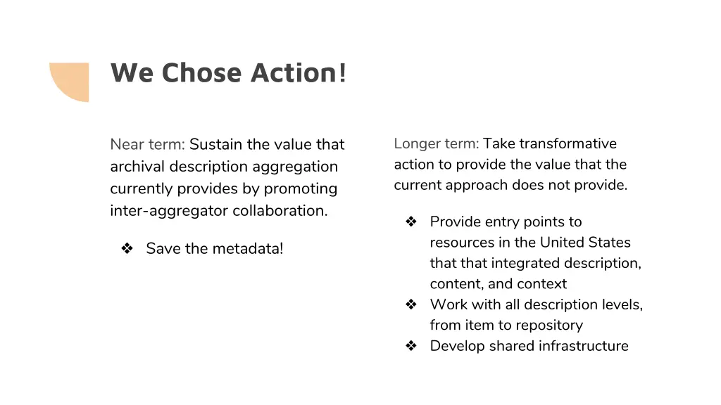 we chose action