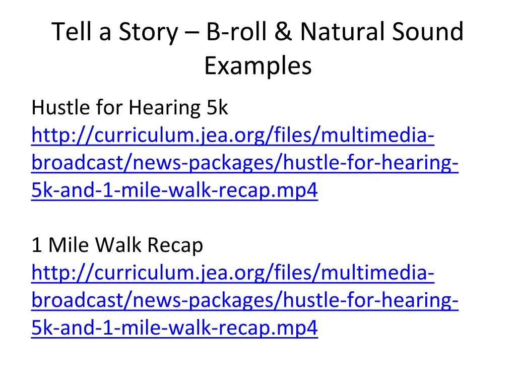 tell a story b roll natural sound examples