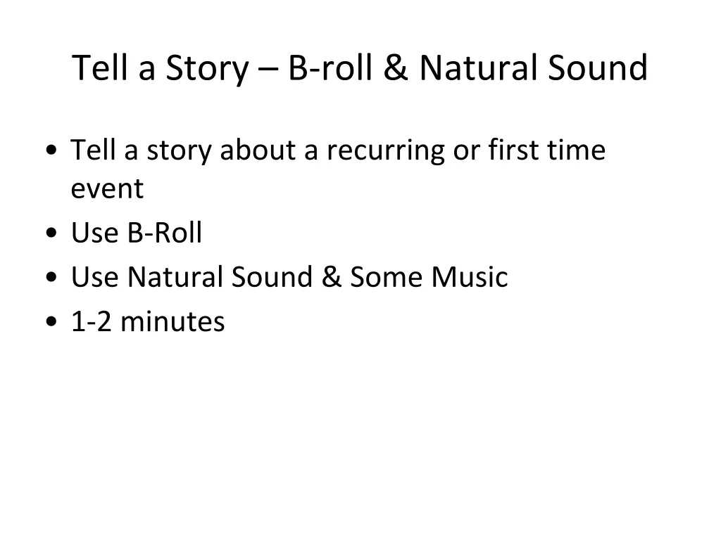 tell a story b roll natural sound