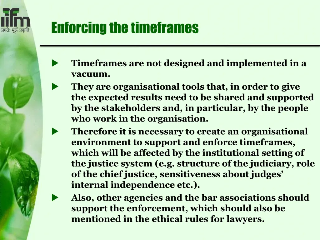 enforcing the timeframes