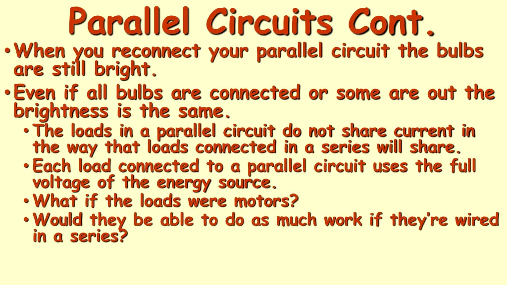 parallel circuits cont when you reconnect your