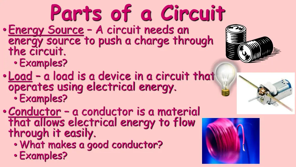 parts of a circuit energy source a circuit needs