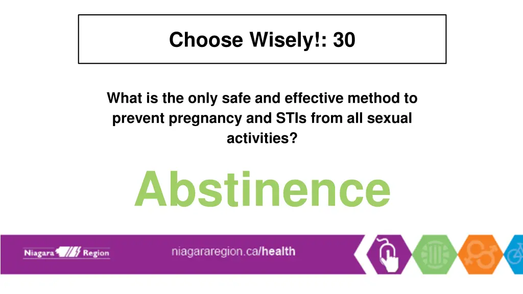 choose wisely 30