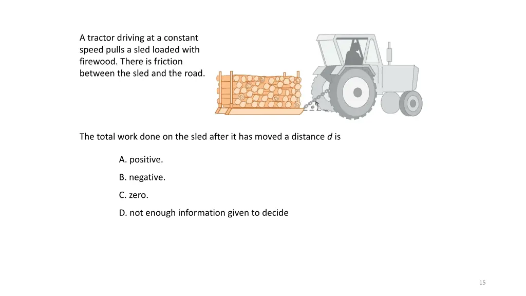 a tractor driving at a constant speed pulls