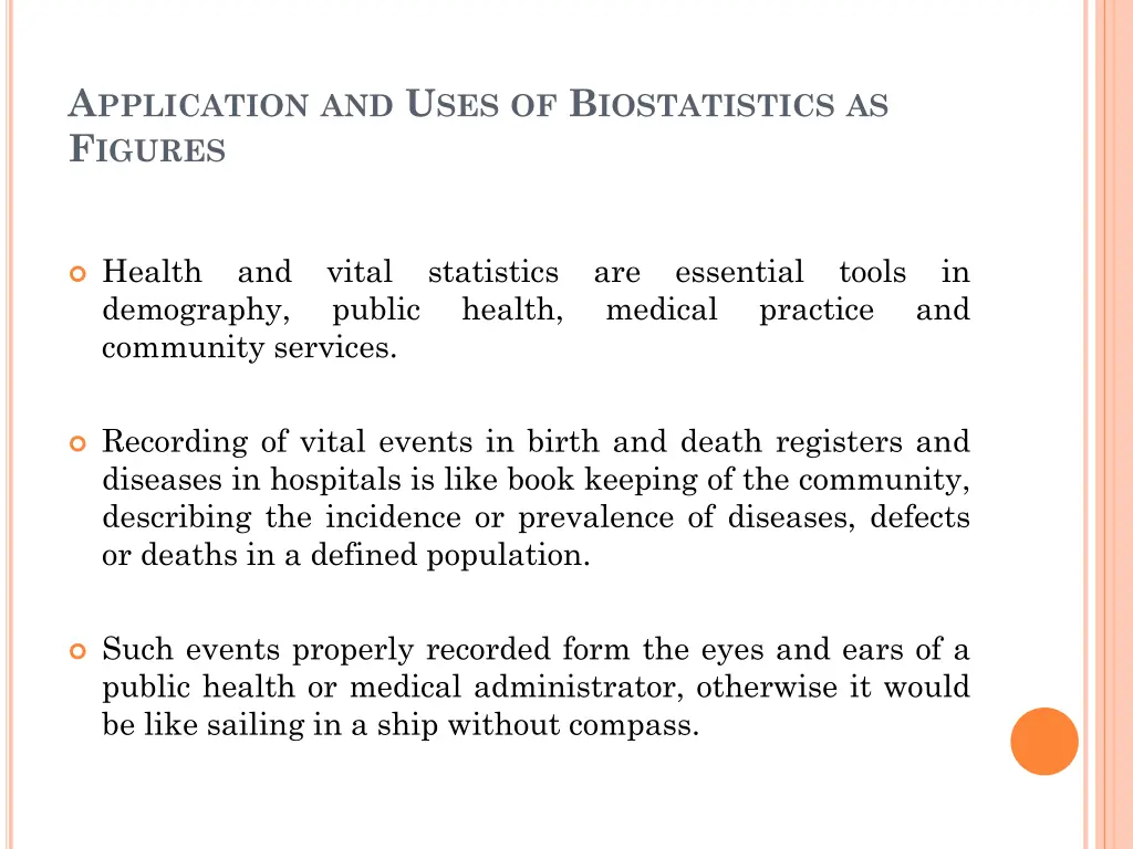 a pplication and u ses of b iostatistics 1